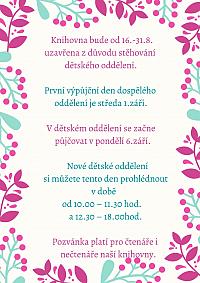 Knihovna bude od 16.8. - 31.8.2021 uzavřena z důvodu stěhování dětského oddělení.