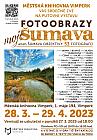 Galerie - výstava: MOJE ŠUMAVA aneb Šumava  objektivy  53 FOTOGRAFŮ