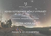 KDYBY FOTOGRAFIE MOHLY VYPRÁVĚT - přednáška Petra Horálka