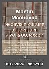 Beseda - Martin Machovec Nezávislá kultura a literatura v 70. a 80. letech