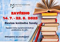 UZAVŘENÍ KNIHOVNY 14.7. - 22.8. z důvodu revize knižního fondu bude uzavřena knihovna.