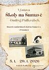 Školy na Šumavě - výstava Ondřeje Pulkrábka