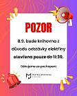 Pozor 8.9. bude z důvodu odstávky elektřiny knihovna otevřena pouze do 11:30.