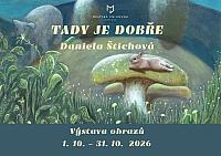 Galerie - výstava TADY JE DOBŘE